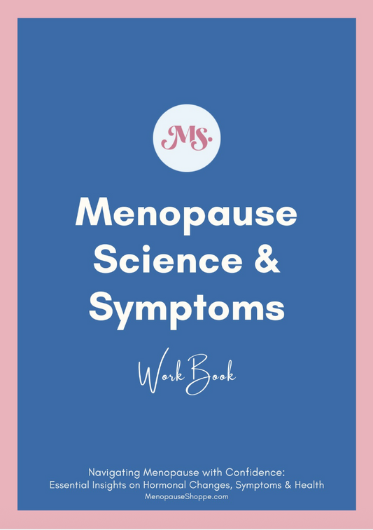 Menopause Science & Symptoms Workbook by The Menopause Science