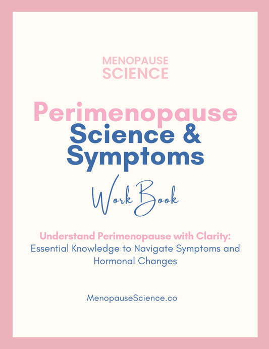 Perimenopause: Science and Symptoms Workbook